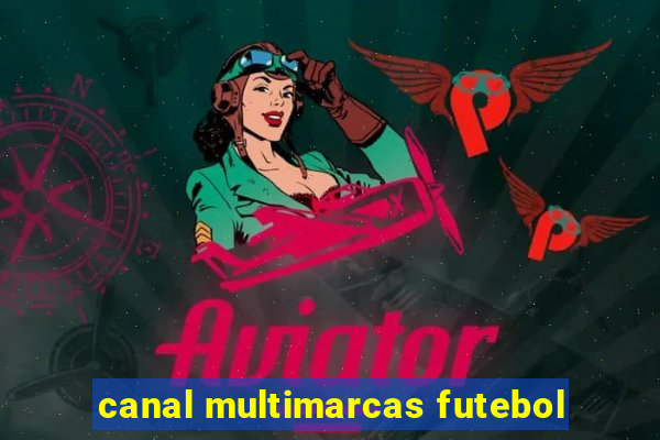 canal multimarcas futebol